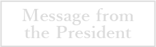 Message from the President