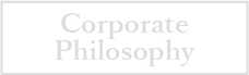Corporate Philosophy